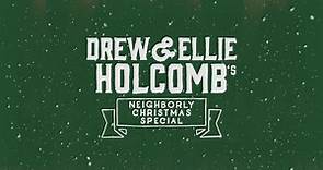 Drew and Ellie Holcomb's Neighborly Christmas - Memphis 12/21