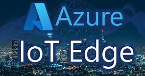 Understanding Azure IoT Edge