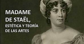 Tema 4. Madame de Staël (Anne-Louise Germaine Necker). Estética y teoría del arte.