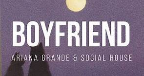 Ariana Grande & Social House - boyfriend (Lyrics)