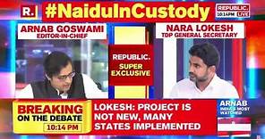 Nara Lokesh Speak to Arnab As He Leads Fight For Father Chandrababu Naidu