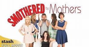 Smothered by Mothers | Comedy Drama | Full Movie | Heather Matarazzo