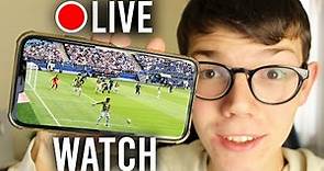 How To Watch Football Match Live (Mobile & Computer) | Legal 2024