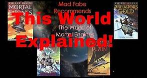 The World of Mortal Engines Explained.
