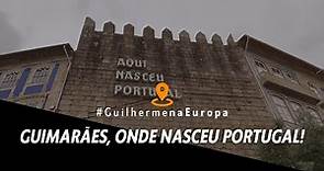 Guimarães, onde nasceu Portugal: as origens do Condado Portucalense