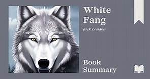 White Fang | Jack London | Book Summary