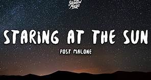 Post Malone - Staring At The Sun (Lyrics) ft. SZA