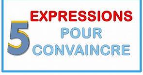 5 expressions pour convaincre quelqu'un en français !!!!