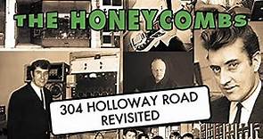 The Honeycombs - 304 Holloway Road Revisited