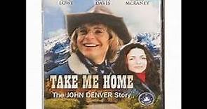 Take Me Home (The John Denver Story) - Full Movie