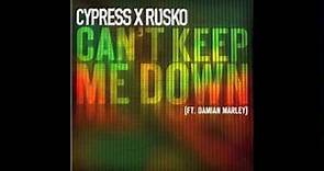 Can't Keep Me Down (feat. Damian Marley) - Cypress Hill & Rusko