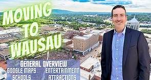 Moving to Wausau WI - Overview of Area
