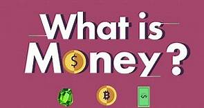 What is Money?