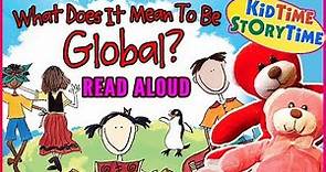 Kids Book | What Does it Mean to be Global? | Travel for Kids