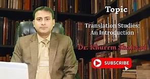 Translation Studies -- An Introduction, Definition & Types