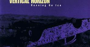 Vertical Horizon - Running On Ice