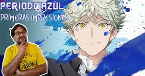 PERIODO AZUL | BLUE PERIOD Anime Netflix 2021 | Reseña y Primeras Impresiones