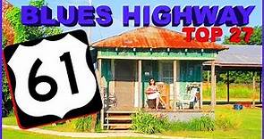 Top 27 Things you NEED to know about the BLUES HIGHWAY 61