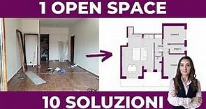 1 Open Space, 10 Soluzioni | Interior design