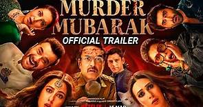MURDER MUBARAK TRAILER | Sara Ali | Murder Mubarak Movie Trailer | murder Mubarak official trailer