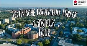 CAMPUS TOUR - Technische Hochschule LÜBECK