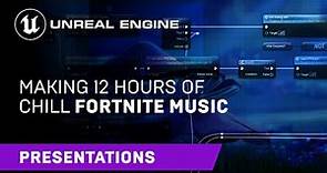 Generating 12 Hours of Endless Chill Music in Fortnite | GameSoundCon 2022