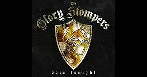 The Glory Stompers - Born Tonight