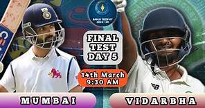Mumbai vs Vidarbha Live | Day 5 - Final Test | MUM vs VID | Ranji Trophy Live Score Streaming 2024