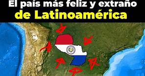 Paraguay, el país más extravagante, raro y peculiar de Latinoamérica