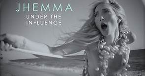 Jhemma - Under the Influence (Official Music Video)