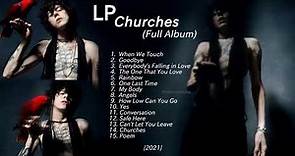 LP - Churches (Full Album) [2021]