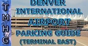 Denver International Airport (DIA) Parking Guide For Terminal East