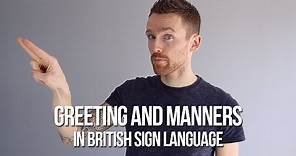 How to Sign Greetings and Manners in British Sign Language (BSL)