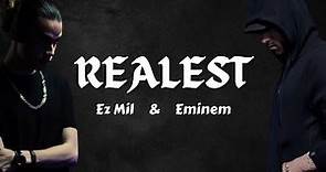 Realest (lyrics) - Ez Mil & Eminem
