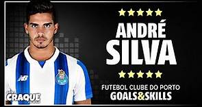 ANDRÉ SILVA ● FC Porto ● Goals & Skills