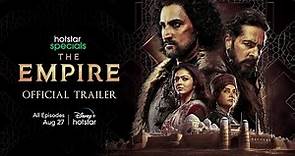 Hotstar Specials The Empire | Official Trailer | All Episodes Streaming August 27