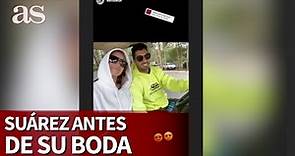 Así pasa Luis Suárez las horas previas antes de volver a casarse | Diario AS