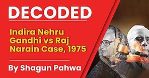 Indira Nehru Gandhi vs Raj Narain Case, 1975. Decoded By Shagun Pahwa | Indian Polity