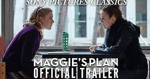 Maggie's Plan | Official Trailer HD (2016)