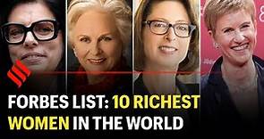 Forbes List: 10 Richest Women in the World