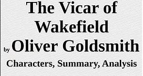 The Vicar of Wakefield by Oliver Goldsmith | Characters, Summary, Analysis