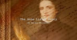 The Anne Lister Story by Helena Whitbread