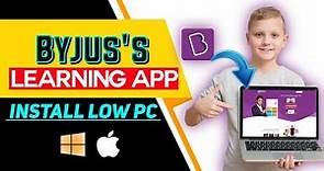 How to Install Byju's Learning App for Low PC | Windows & Mac
