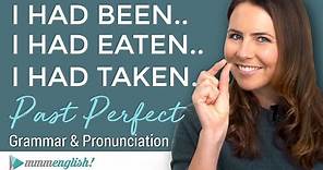 I HAD LEARNED... The Past Perfect Tense | English Grammar Lesson with Pronunciation & Examples