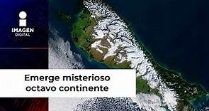 Emerge misterioso octavo continente tras estudio exhaustivo de geología submarina