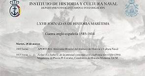 LXVII JORNADAS DE HISTORIA MARÍTIMA. GUERRA ANGLO-ESPAÑOLA 1585-1604