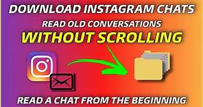 How To Download an Instagram Chat | How To Read Instagram Messages From The Beginning - NO SCROLLING