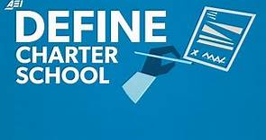 What is a charter school? | DEFINE