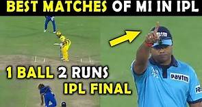 Top 5 Matches of Mumbai Indians | Best Moments of MI | IPL Finals | MI VS CSK | RCB VS MI