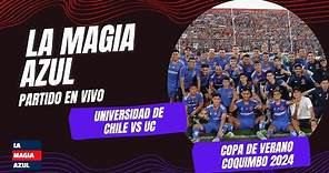 🤘 UNIVERSIDAD DE CHILE vs Universidad Católica | EN VIVO | Copa de Verano Coquimbo en La Magia Azul